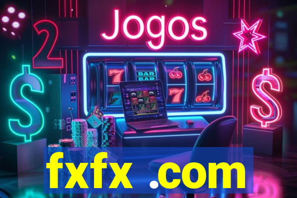 fxfx .com